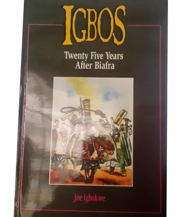 IGBOS Twenty Five Years After Biafra