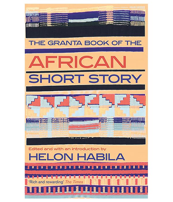 The Granta Book of the African Short Story (Granta Anthologies)