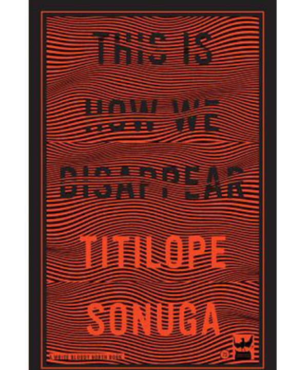 This Is How We Disappear by Titilope Sonuga