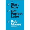 Start Now. Get Perfect Later