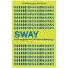 Sway: The Irresistible Pull of Irrational Behavior