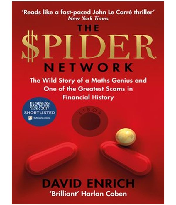 The Spider Network: The Wild Story of a Maths Genius, a Gang of Backstabbing Bankers, and One of the Greatest Scams in Financial History