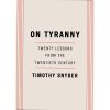 On Tyranny: Twenty Lessons from the Twentieth Century