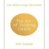 The art of thinking clearly