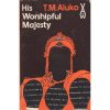 His Worshipful Majesty (Aws130) by T.M. Aluko