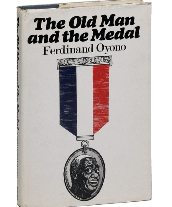 The Old Man and the Medal by Ferdinand Oyono