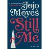 Still Me: A Novel (Me Before You Trilogy)