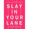 Slay In Your Lane: The Black Girl Bible