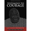 Testimony To Courage - Cover: Hard Cover