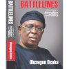BATTLELINES: ADVENTURES IN JOURNALISM AND POLITICS