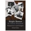 Bright Beams in Dark Shadow: Perspectives on Light Emergent