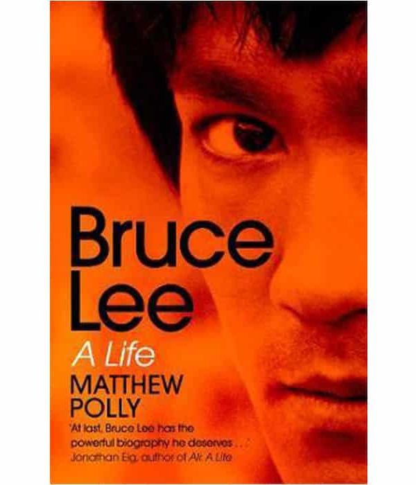 Bruce Lee: A Life