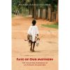 Fate of Our Mothers: The Collected Memories of an African Village Boy
