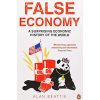 False Economy: A Surprising Economic History of the World