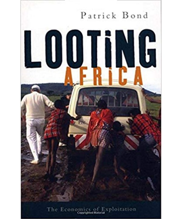 Looting Africa: The Economics of Exploitation