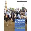 Creed & Grievance: Muslim-Christian Relations & Conflict Resolution in Northern Nigeria