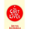 The Cost of Our Lives