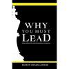 Why You Must Lead