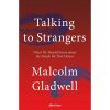 Talking to Strangers: What We Should Know about the People We Don’t Know