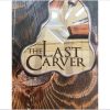 The Last Carver