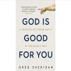 God Is Good for You
