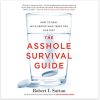 THE ASSHOLE SURVIVAL GUIDE