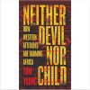 Neither Devil nor Child