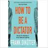 How to be a Dictator