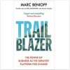 Trailblazer: The Power of Business as the Greatest Platform for Change