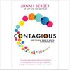 Contagious: How to Build Word of Mouth in the Digital Age