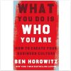What You Do Is Who You Are: How to Create Your Business Culture