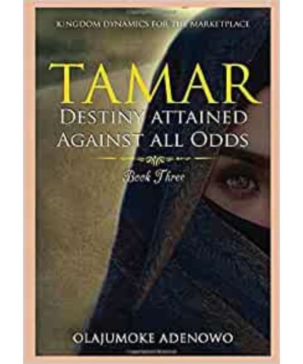 Tamar: Destiny Attained against all Odds