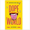 Dopeworld: Adventures in Drug Lands