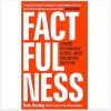 Factfulness: Ten Reasons We're Wrong About The World - And Why Things Are Better Than You Think