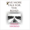 One More Tale for the Road by Chuma Nwokolo