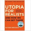 Utopia for Realists: How We Can Build the Ideal World