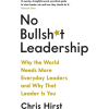 No Bullsh*t Leadership