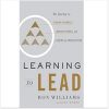 Learning to Lead: The Journey to Leading Yourself, Leading Others, and Leading an Organization
