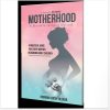 Motherhood: A Double-Edged Sword. A Practical Guide for Every Mother on Raising Godly Children... with Lessons from Timeless Mothers