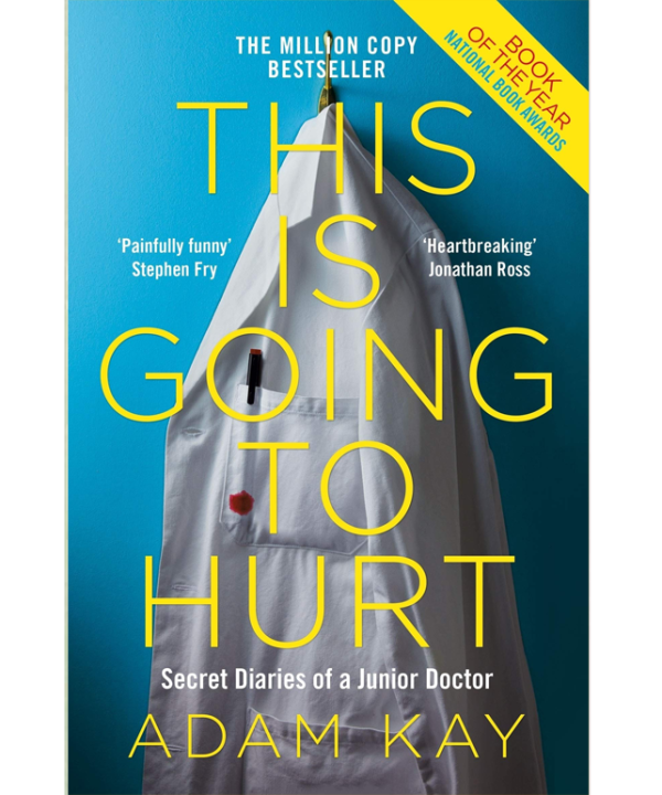 This is Going to Hurt: Secret Diaries of a Junior Doctor