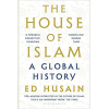 The House of Islam: A Global History
