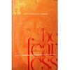 BE FEARLESS : GIVE YOURSELF PERMISSION TO BE YOU