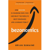 Bezonomics: How Amazon Is Changing Our Lives, and What the World's Companies Are Learning from It