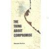 The Thing About Compromise