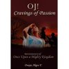OJ! Cravings of Passion: Reminiscences of Once Upon A Mighty Kingdom