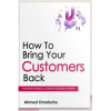 How To Bring Your Customers Back