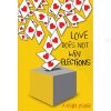 Love Does Not Win Elections