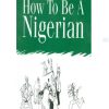 How to be a Nigerian by Peter Enahoro