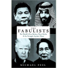 The Fabulists: The World’s New Rulers, Their Myths and the Struggle Against Them