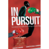 In Pursuit - Journeys in African Entrepreneurship